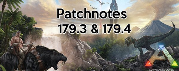 ARK Patch 179.3 & 179.4