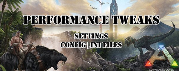 ARK Performance Tweaks