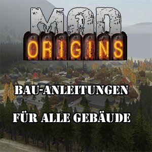 DayZ Origins – Bau-Anleitungen