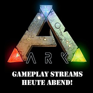 ARK – erste Gameplay Streams schon heute Abend!