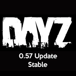 DayZ – Patchnotes 0.57 Stable