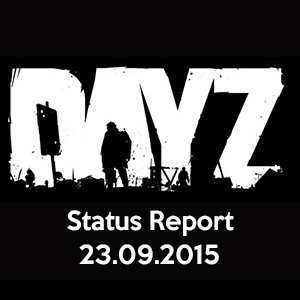 DayZ – Statusreport 23.09.2015