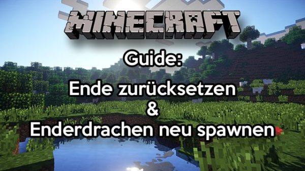 Minecraft: Enderdrachen erneut spawnen - Survival-Sandbox.de