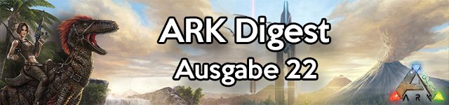 ARK Digest 22