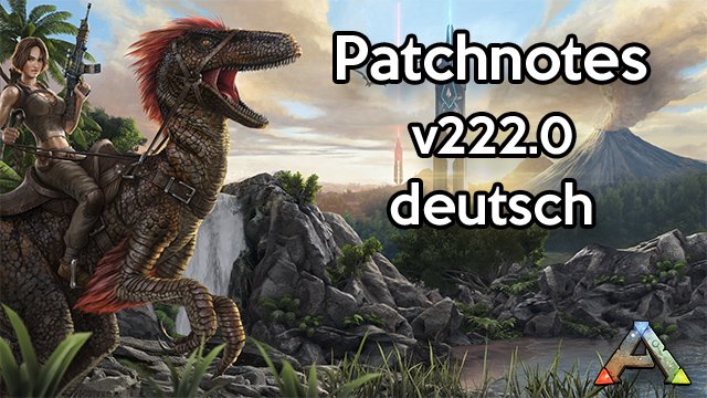 ARK Patch v222.0