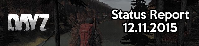 DayZ Status Report vom 12.11.2015