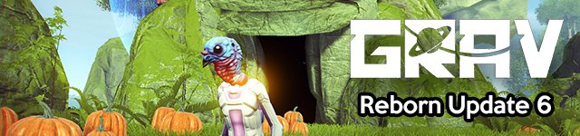 GRAV Reborn Update 6