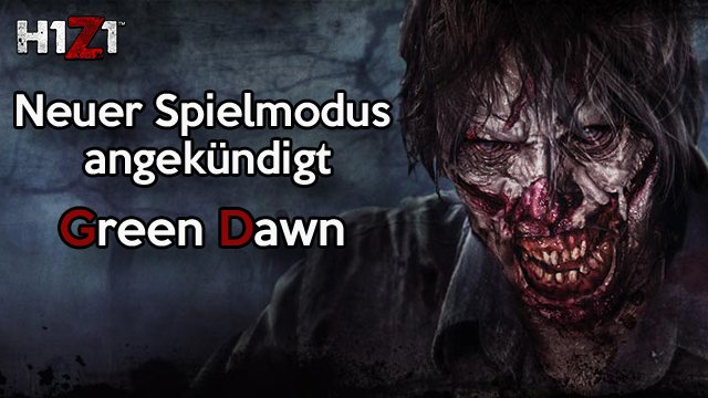 H1Z1_Beitragsbild_BRGreenDawn H1Z1 Green Dawn