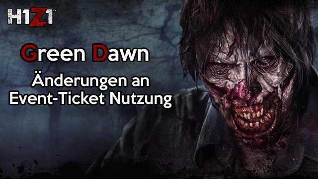 H1Z1 Green Dawn: Event-Ticket Änderungen