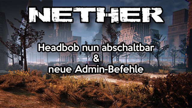 Nether - Headbob-Option & neue Admin-Befehle