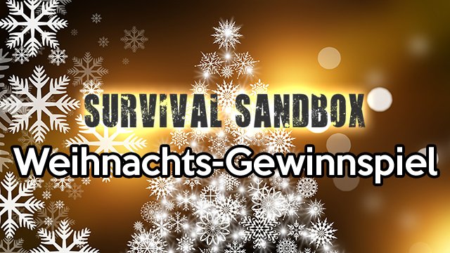 Survival-Sandbox.de Weihnachtsgewinnspiel