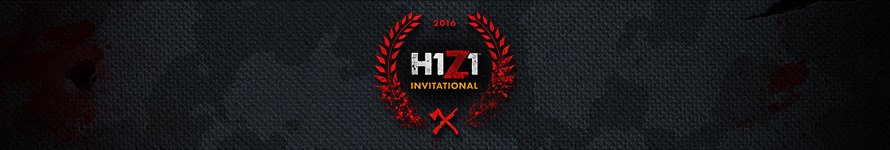 H1Z1 Invitational 2016