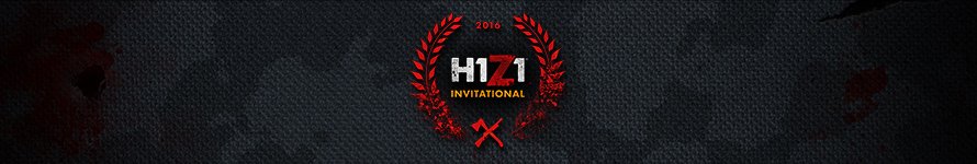 H1Z1 Invitational 2016