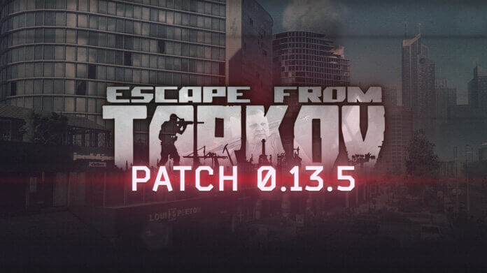 Escape from Tarkov - Wipe-Datum & Patch 0.13.5